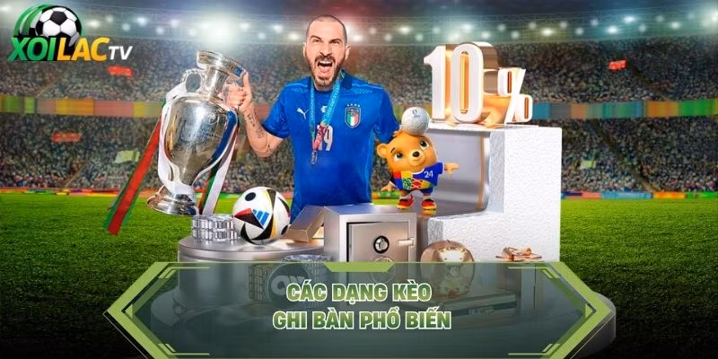 Các dạng kèo ghi bàn phổ biến