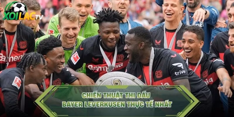 Chiến thuật thi đấu Bayer Leverkusen thực tế nhất