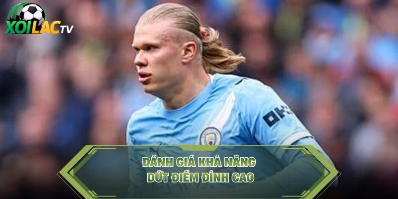 Đánh giá khả năng dứt điểm đỉnh cao