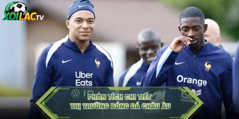 Phân tích chi tiết thị trường bóng đá châu Âu