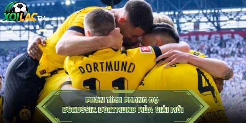 Phân tích phong độ Borussia Dortmund mùa giải mới