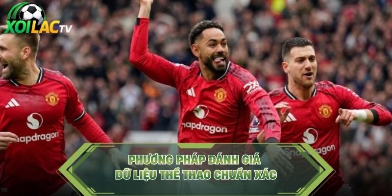Phương pháp đánh giá dữ liệu thể thao chuẩn xác