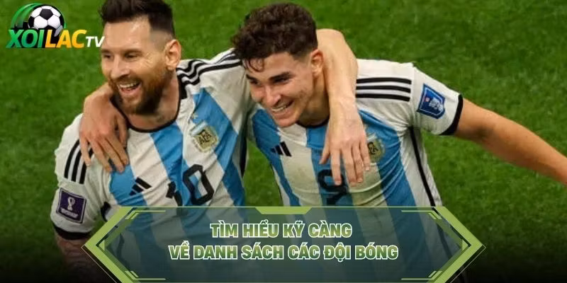 Tìm hiểu kỹ càng về danh sách các đội bóng